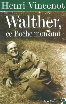 Couverture du produit · Walther, ce boche, mon ami
