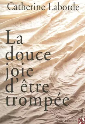 Couverture du produit · La douce joie d'être trompée