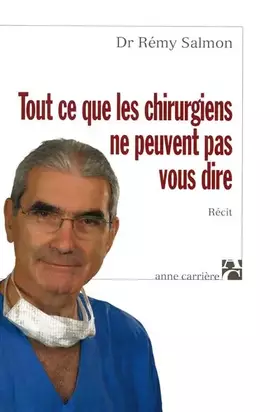 Couverture du produit · Tout ce que les chirurgiens ne peuvent pas vous dire