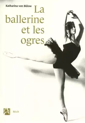 Couverture du produit · La ballerine et les ogres