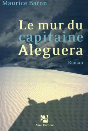 Couverture du produit · Le mur du capitaine Aleguera