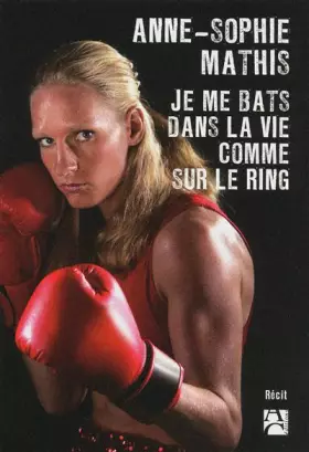 Couverture du produit · Je me bats dans la vie comme sur le ring