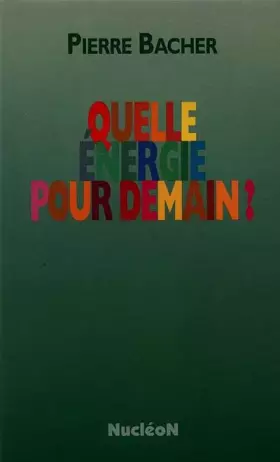 Couverture du produit · Quelle énergie pour demain ?