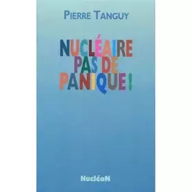 Couverture du produit · Nucléaire, pas de panique !
