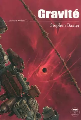 Couverture du produit · Cycle des Xeelees, Tome 1 : Gravité
