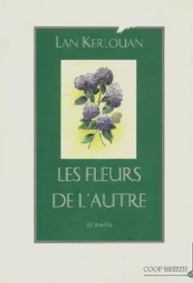 Couverture du produit · Les Fleurs de l'autre roman