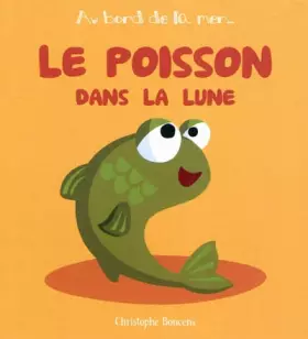 Couverture du produit · Le Poisson Dans la Lune - T 2 -