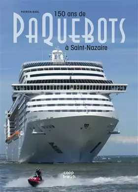 Couverture du produit · 150 ans de paquebots à Saint Nazaire