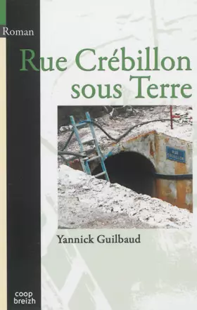 Couverture du produit · Rue crébillon sous terre