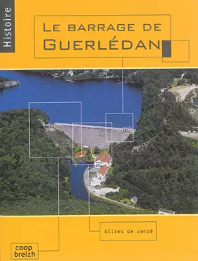 Couverture du produit · Le barrage de Guerlédan