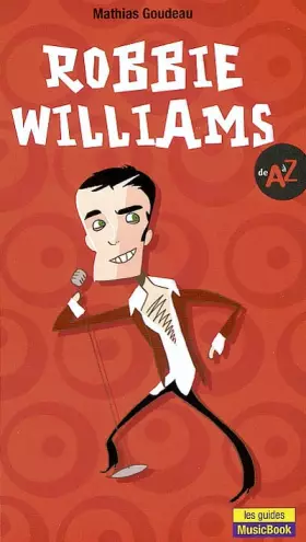 Couverture du produit · Robbie Williams de A à Z