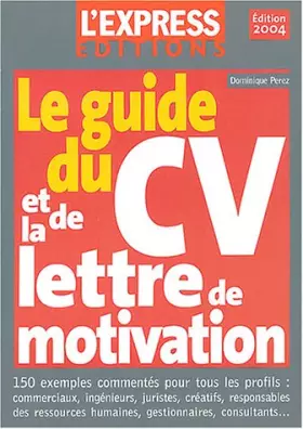 Couverture du produit · Le Guide complet du CV et de la lettre de motivation
