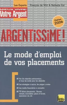 Couverture du produit · Argentissime : Le mode d'emploi de vos placements