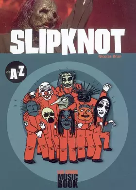 Couverture du produit · Slipknot de A à Z
