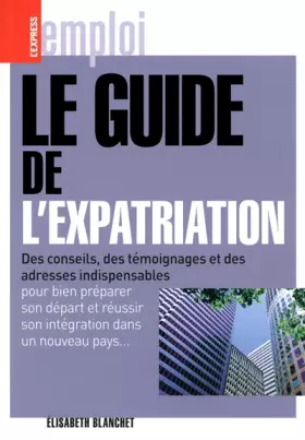 Couverture du produit · LE GUIDE DE L'EXPATRIATION