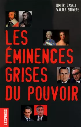 Couverture du produit · EMINENCES GRISES DU POUVOIR