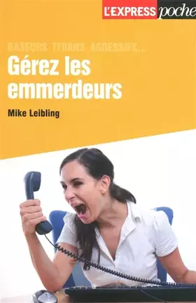 Couverture du produit · GERER LES EMMERDEURS
