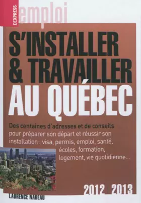 Couverture du produit · S'INSTALLER, TRAVAILLER QUEBEC