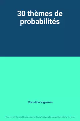 Couverture du produit · 30 thèmes de probabilités