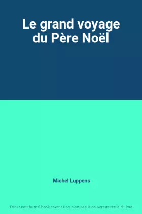 Couverture du produit · Le grand voyage du Père Noël