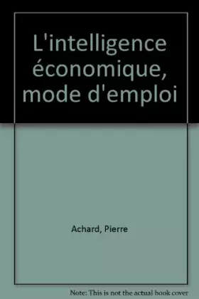 Couverture du produit · L'intelligence économique, mode d'emploi