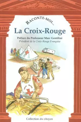 Couverture du produit · Raconte-moi. La Croix-Rouge