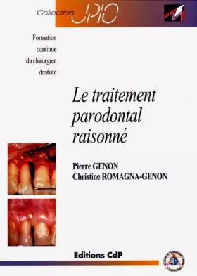 Couverture du produit · Le traitement parodontal raisonné