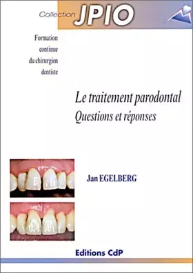 Couverture du produit · Le traitement parodontal : Questions et réponses