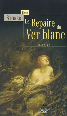 Couverture du produit · Le Repaire du ver blanc