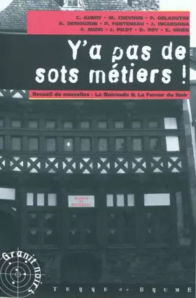 Couverture du produit · Y a pas de sots métiers