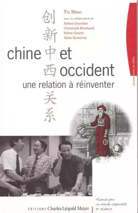 Couverture du produit · CHINE-OCCIDENT , UNE RELATION A REINVENTER
