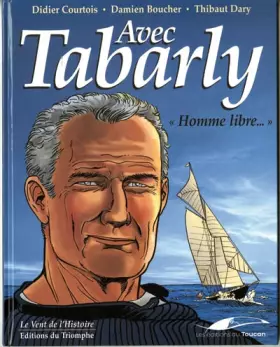 Couverture du produit · Avec Tabarly : "Homme libre..."
