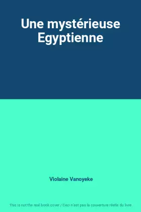 Couverture du produit · Une mystérieuse Egyptienne