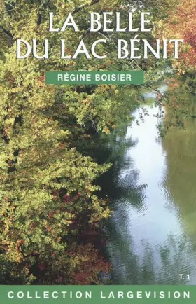 Couverture du produit · La Belle du lac Bénit : Tome 1
