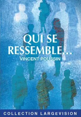 Couverture du produit · Qui se ressemble...
