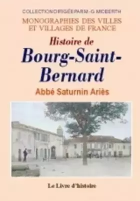 Couverture du produit · Histoire de Bourg-Saint-Bernard