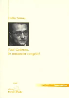 Couverture du produit · Paul Gadenne. Le romancier congédié