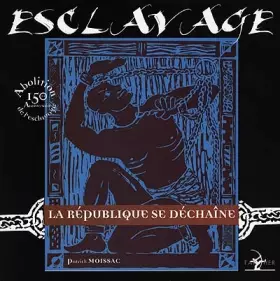 Couverture du produit · Esclavage la république déchaînée