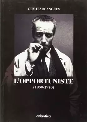 Couverture du produit · Lopportuniste (1950-1970)