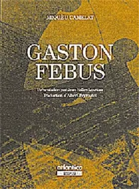 Couverture du produit · Gaston Febus : Gaston Febus