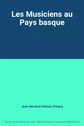 Couverture du produit · Les Musiciens au Pays basque