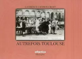 Couverture du produit · Autrefois Toulouse
