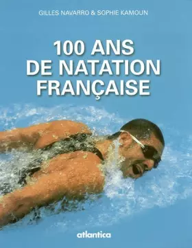 Couverture du produit · 100 Ans de natation française