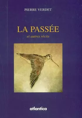 Couverture du produit · La passée et autres récits
