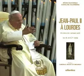 Couverture du produit · Jean-paul II a lourdes