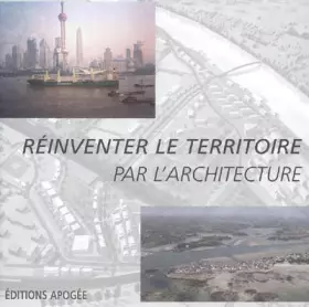Couverture du produit · Réinventer le territoire par l'architecture