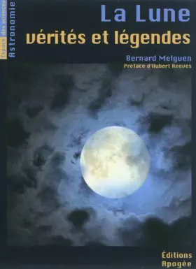 Couverture du produit · La lune, vérités et légendes