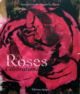 Couverture du produit · Roses, célébrations