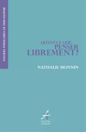 Couverture du produit · Qu'est-ce que penser librement ?