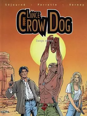 Couverture du produit · Lance Crow Dog, Tome 1 : Sangs mêlés